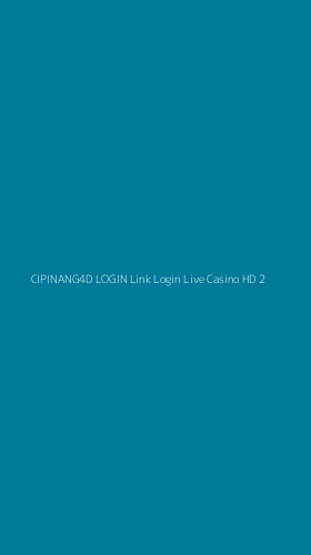 Tampilan Antarmuka Aplikasi Cipinang4d Login Link Login Live Casino Hd - 2