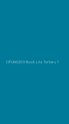 Tampilan Antarmuka Aplikasi Cipung303 Musik Lite Terbaru - 1