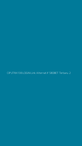 Tampilan Antarmuka Aplikasi Ciputra138 Login Link Alternatif Sbobet Terbaru - 2