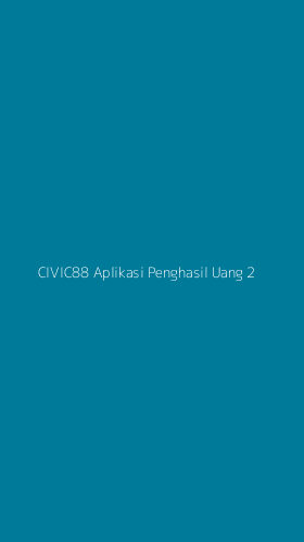 Tampilan Antarmuka Aplikasi Civic88 Aplikasi Penghasil Uang - 2