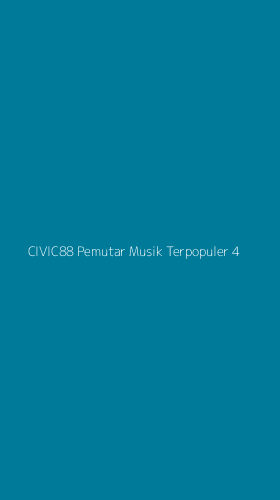 Tampilan Antarmuka Aplikasi Civic88 Pemutar Musik Terpopuler - 4