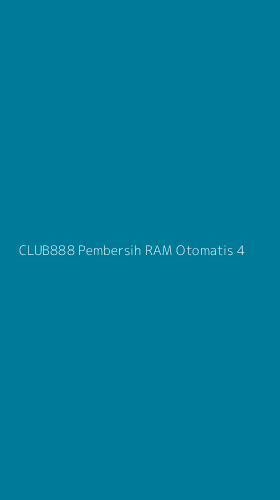 Tampilan Antarmuka Aplikasi Club888 Pembersih Ram Otomatis - 4