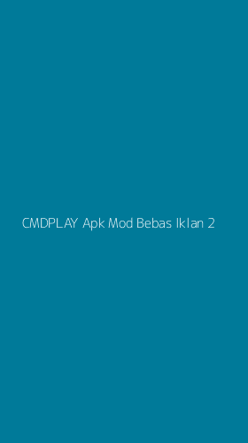 Tampilan Antarmuka Aplikasi Cmdplay Apk Mod Bebas Iklan - 2