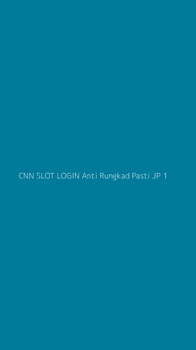 Tampilan Antarmuka Aplikasi Cnn Slot Login Anti Rungkad Pasti Jp - 1