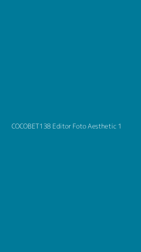 Tampilan Antarmuka Aplikasi Cocobet138 Editor Foto Aesthetic - 1