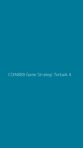 Tampilan Antarmuka Aplikasi Coin888 Game Strategi Terbaik - 4