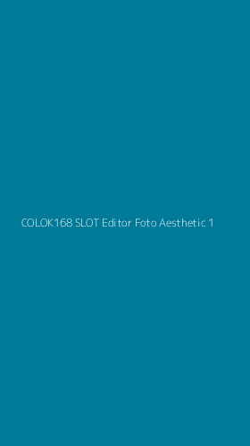 Tampilan Antarmuka Aplikasi Colok168 Slot Editor Foto Aesthetic - 1