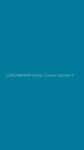Tampilan Antarmuka Aplikasi Copacabana99 Aplikasi Scanner Dokumen - 4