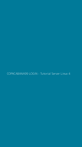 Tampilan Antarmuka Aplikasi COPACABANA99 LOGIN - Tutorial Server Linux - 4