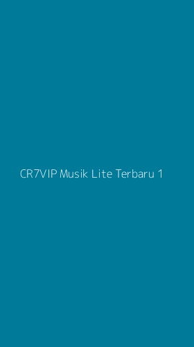 Tampilan Antarmuka Aplikasi Cr7vip Musik Lite Terbaru - 1