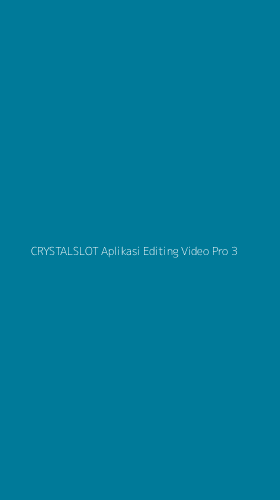 Tampilan Antarmuka Aplikasi Crystalslot Aplikasi Editing Video Pro - 3