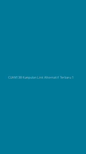 Tampilan Antarmuka Aplikasi Cuan138 Kumpulan Link Alternatif Terbaru - 1
