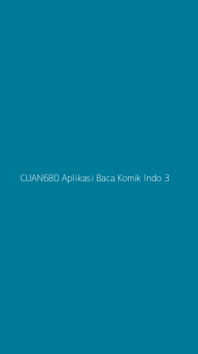 Tampilan Antarmuka Aplikasi Cuan680 Aplikasi Baca Komik Indo - 3