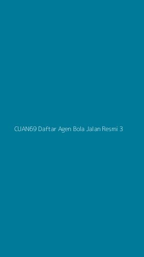 Tampilan Antarmuka Aplikasi Cuan69 Daftar Agen Bola Jalan Resmi - 3