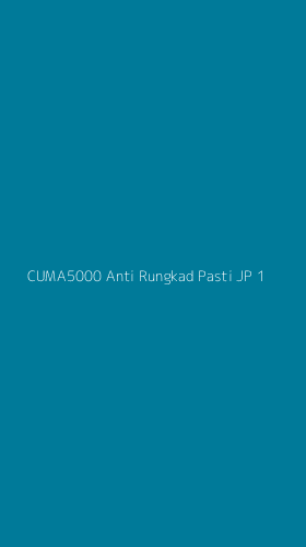 Tampilan Antarmuka Aplikasi Cuma5000 Anti Rungkad Pasti Jp - 1