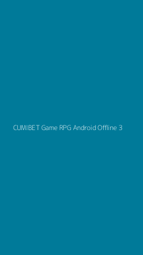 Tampilan Antarmuka Aplikasi Cumibet Game Rpg Android Offline - 3