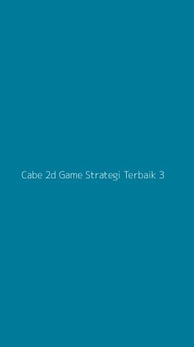 Tampilan Antarmuka Aplikasi Cabe 2d Game Strategi Terbaik - 3