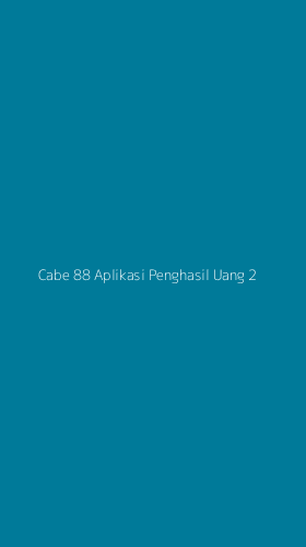 Tampilan Antarmuka Aplikasi Cabe 88 Aplikasi Penghasil Uang - 2