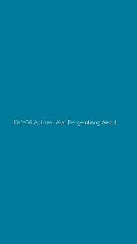 Tampilan Antarmuka Aplikasi Cafe69 Aplikasi Alat Pengembang Web - 4