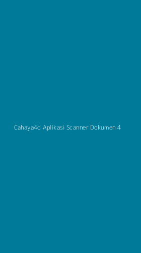 Tampilan Antarmuka Aplikasi Cahaya4d Aplikasi Scanner Dokumen - 4