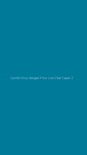 Tampilan Antarmuka Aplikasi Cair4d Situs Dengan Fitur Live Chat Cepat - 2