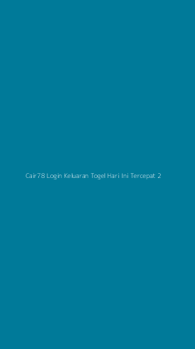 Tampilan Antarmuka Aplikasi Cair78 Login Keluaran Togel Hari Ini Tercepat - 2