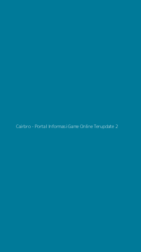 Tampilan Antarmuka Aplikasi Cairbro - Portal Informasi Game Online Terupdate - 2