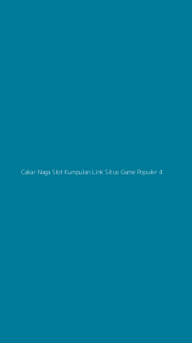 Tampilan Antarmuka Aplikasi Cakar Naga Slot Kumpulan Link Situs Game Populer - 4