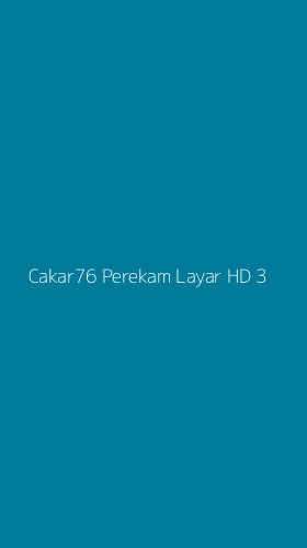 Tampilan Antarmuka Aplikasi Cakar76 Perekam Layar Hd - 3