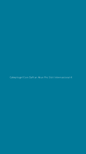 Tampilan Antarmuka Aplikasi Cakeptogel Com Daftar Akun Pro Slot Internasional - 4