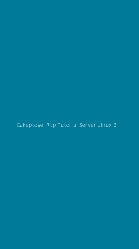 Tampilan Antarmuka Aplikasi Cakeptogel Rtp Tutorial Server Linux - 2