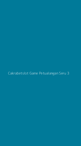 Tampilan Antarmuka Aplikasi Cakrabetslot Game Petualangan Seru - 3