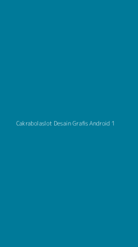Tampilan Antarmuka Aplikasi Cakrabolaslot Desain Grafis Android - 1