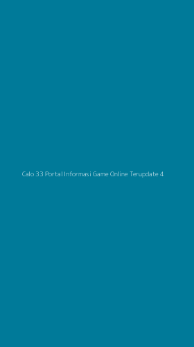 Tampilan Antarmuka Aplikasi Calo 33 Portal Informasi Game Online Terupdate - 4