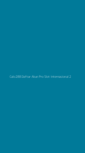 Tampilan Antarmuka Aplikasi Calo288 Daftar Akun Pro Slot Internasional - 2