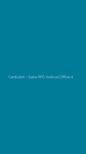 Tampilan Antarmuka Aplikasi Cambobet - Game RPG Android Offline - 4