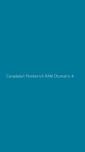 Tampilan Antarmuka Aplikasi Canadabet Pembersih Ram Otomatis - 4