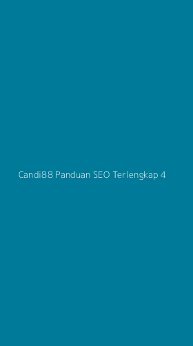 Tampilan Antarmuka Aplikasi Candi88 Panduan Seo Terlengkap - 4