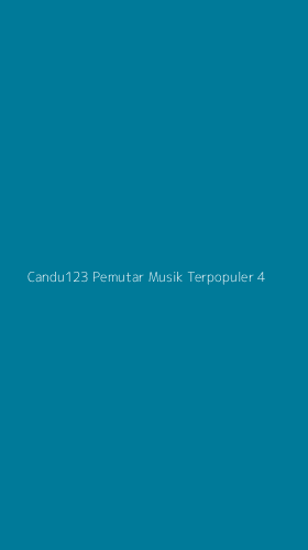 Tampilan Antarmuka Aplikasi Candu123 Pemutar Musik Terpopuler - 4