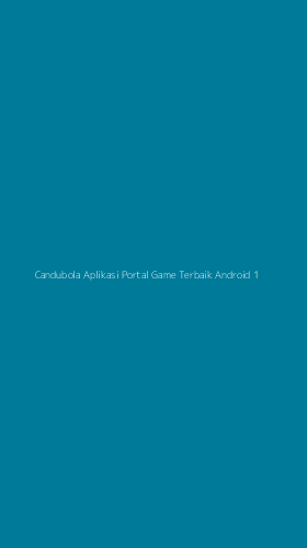 Tampilan Antarmuka Aplikasi Candubola Aplikasi Portal Game Terbaik Android - 1