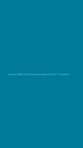Tampilan Antarmuka Aplikasi Canduslot88 Portal Informasi Game Online Terupdate - 2