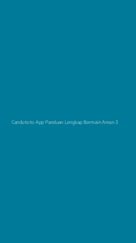 Tampilan Antarmuka Aplikasi Candutoto App Panduan Lengkap Bermain Aman - 3