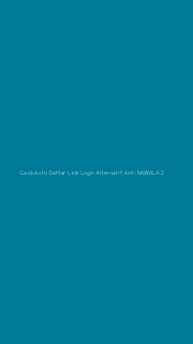 Tampilan Antarmuka Aplikasi Candutoto Daftar Link Login Alternatif Anti Nawala - 2