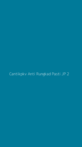 Tampilan Antarmuka Aplikasi Cantikpkv Anti Rungkad Pasti Jp - 2