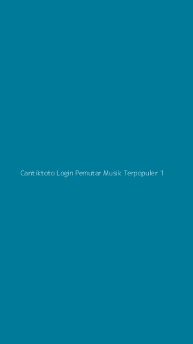Tampilan Antarmuka Aplikasi Cantiktoto Login Pemutar Musik Terpopuler - 1