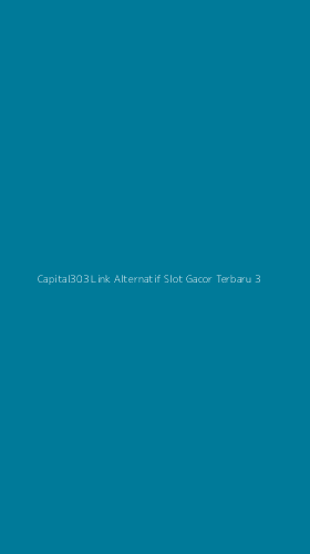 Tampilan Antarmuka Aplikasi Capital303 Link Alternatif Slot Gacor Terbaru - 3