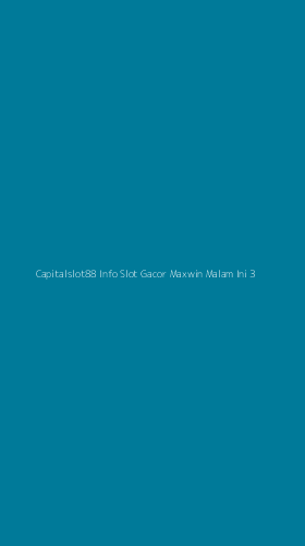 Tampilan Antarmuka Aplikasi Capitalslot88 Info Slot Gacor Maxwin Malam Ini - 3
