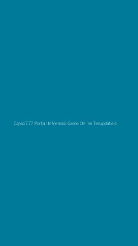 Tampilan Antarmuka Aplikasi Capso777 Portal Informasi Game Online Terupdate - 4