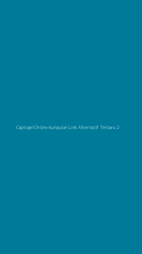 Tampilan Antarmuka Aplikasi Captogel Online Kumpulan Link Alternatif Terbaru - 2