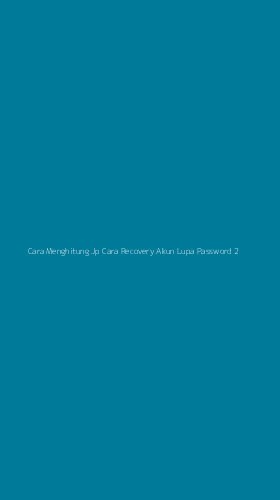 Tampilan Antarmuka Aplikasi Cara Menghitung Jp Cara Recovery Akun Lupa Password - 2